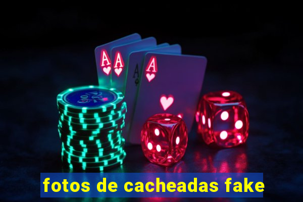 fotos de cacheadas fake